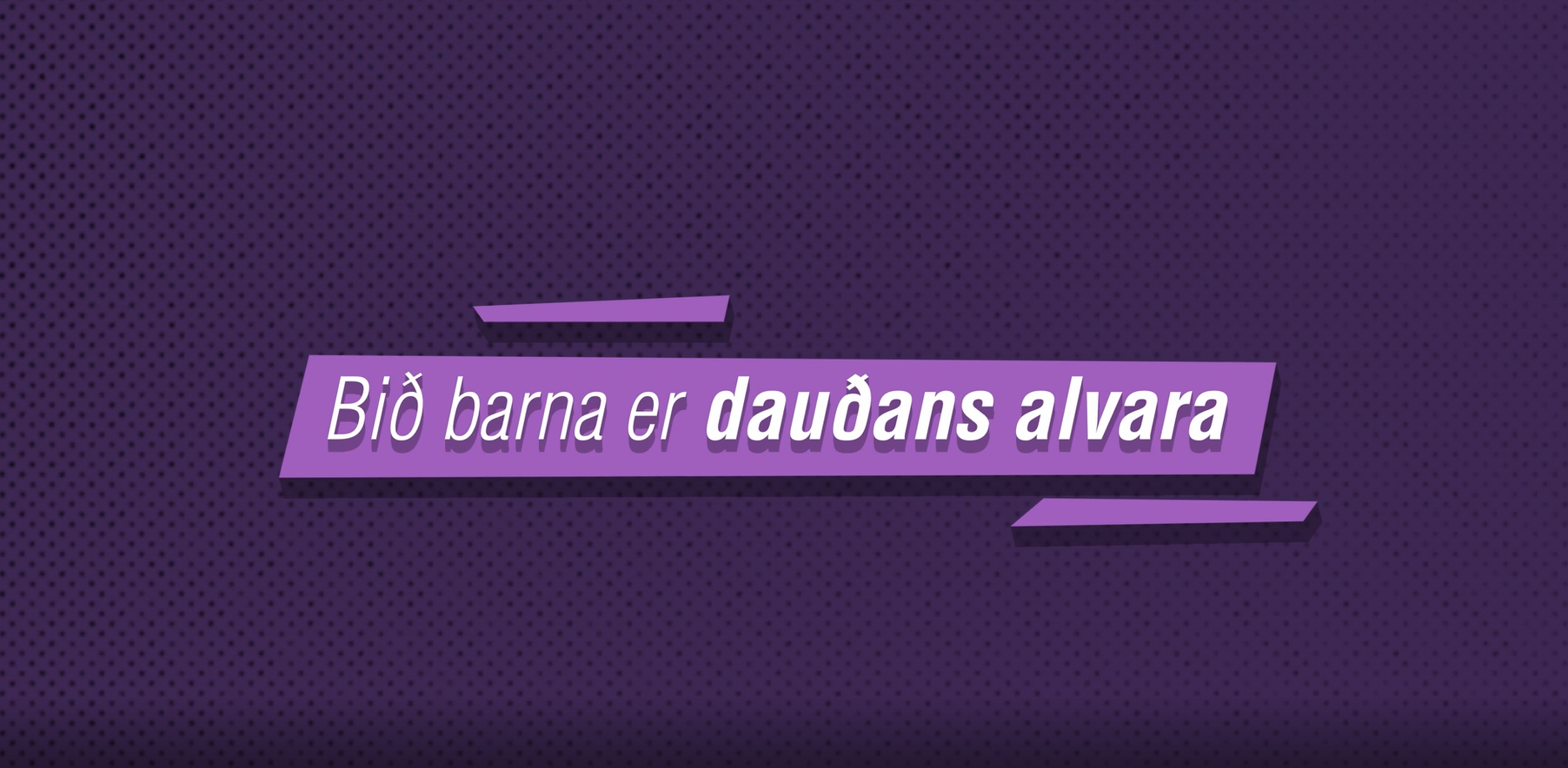 Bið barna er dauðans alvara