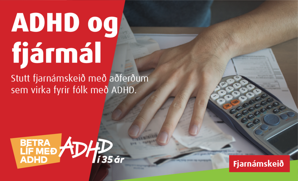 ADHD og fjármál - Stutt fjarnámskeið með aðferðum sem virka fyrir fólk með ADHD.