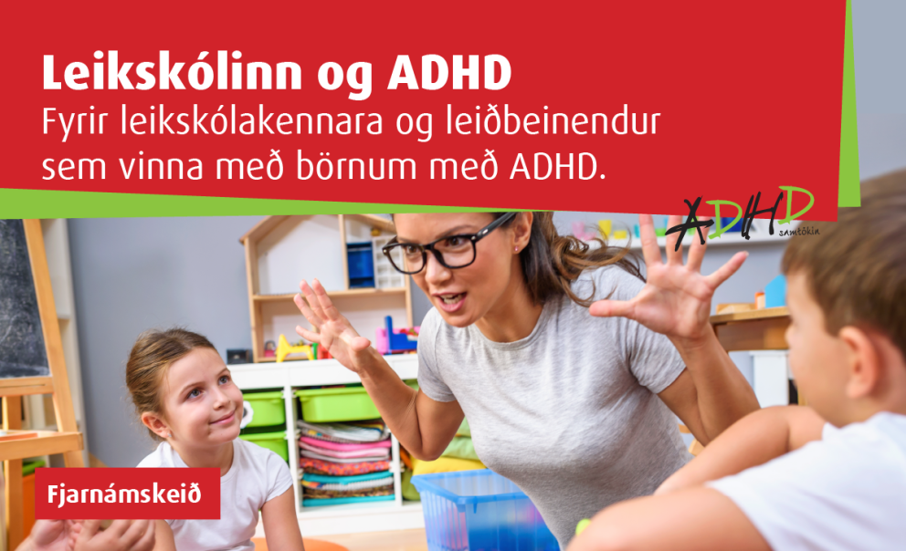 Síðustu forvöð að skrá sig á Leiksskólinn og ADHD