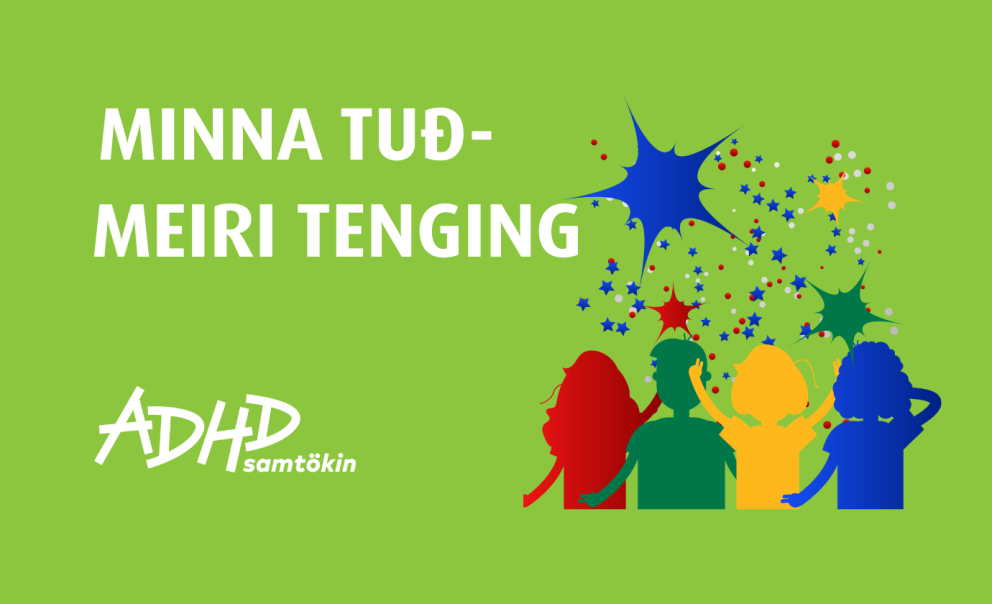 Átt þú barn eða ungling með ADHD? Minna tuð - meiri tenging fræðslufundur í streymi