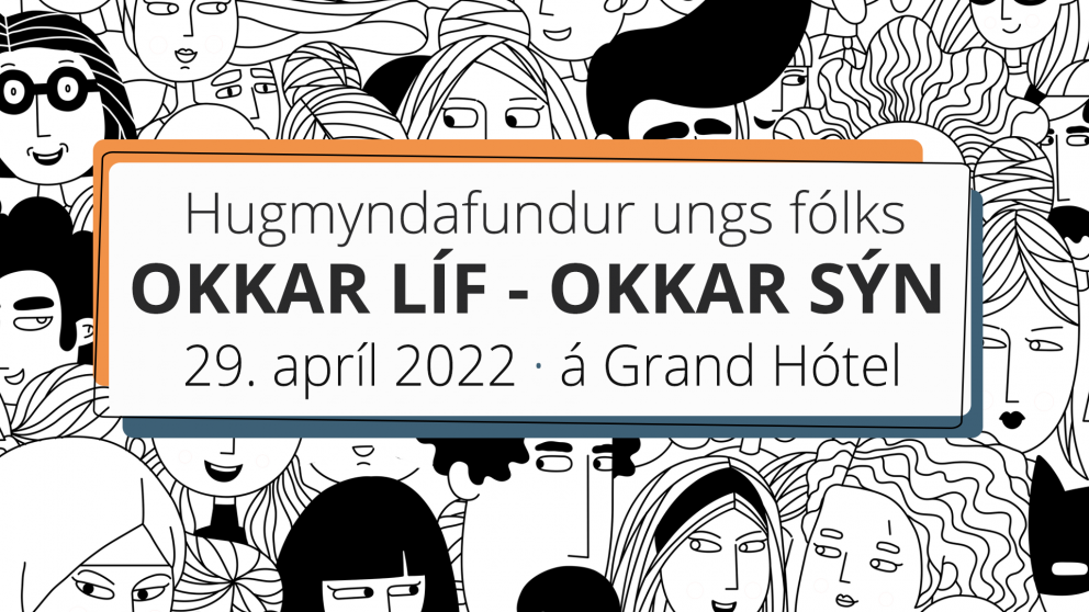 Hugmyndafundur ungs fólks „Okkar líf-okkar sýn“