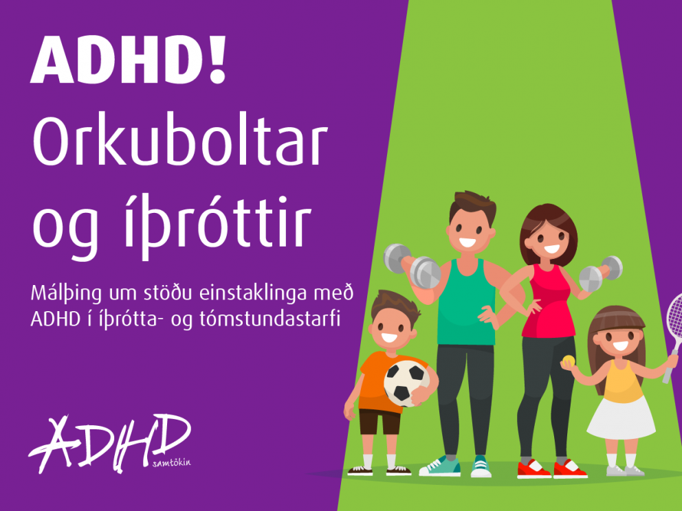 Orkuboltar og íþróttir - málþing ADHD Samtakanna
