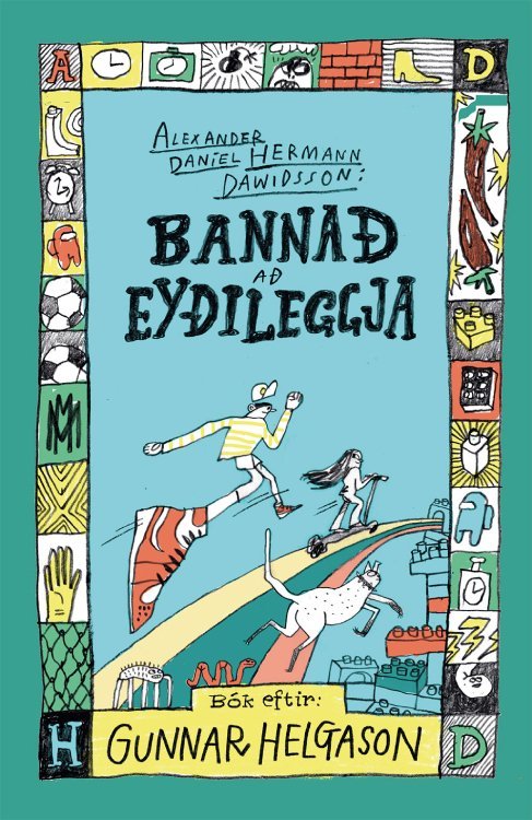 Alexander Daníel Hermann Dawidsson: Bannað að eyðileggja