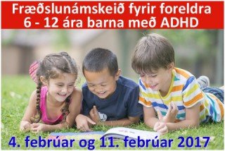 Fræðslunámskeið fyrir foreldra 6-12 ára barna með ADHD