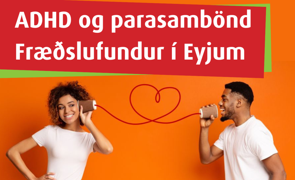 Fræðslufundur í Eyjum - ADHD og parasambönd