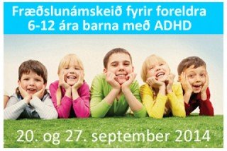 Námskeið fyrir foreldra 6-12 ára barna með ADHD - Skráning hafin