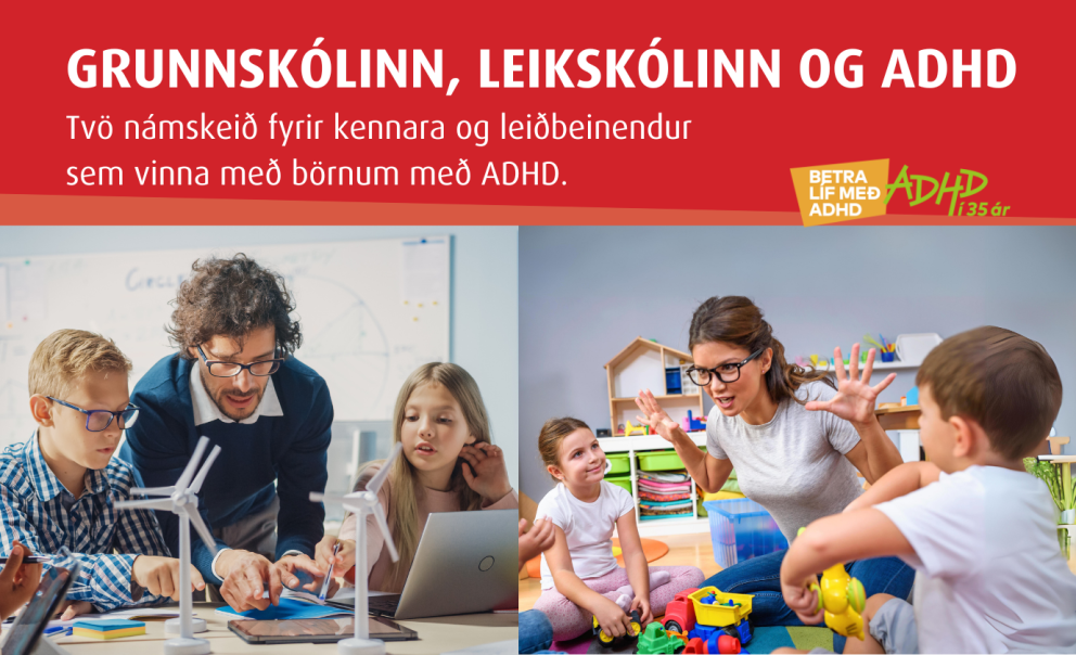 Grunnskólinn, leikskólinn og ADHD
