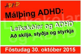 Málþing 30. október - ADHD og leikskólar