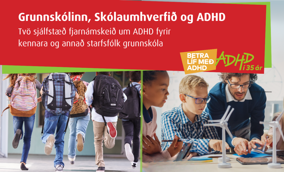 Tvö sjálfstæð námskeið um ADHD fyrir kennara og starfsfólk grunnskóla