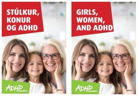 Stúlkur, konur og ADHD - nýr fræðslubæklingur ADHD samtakanna á íslensku og ensku.