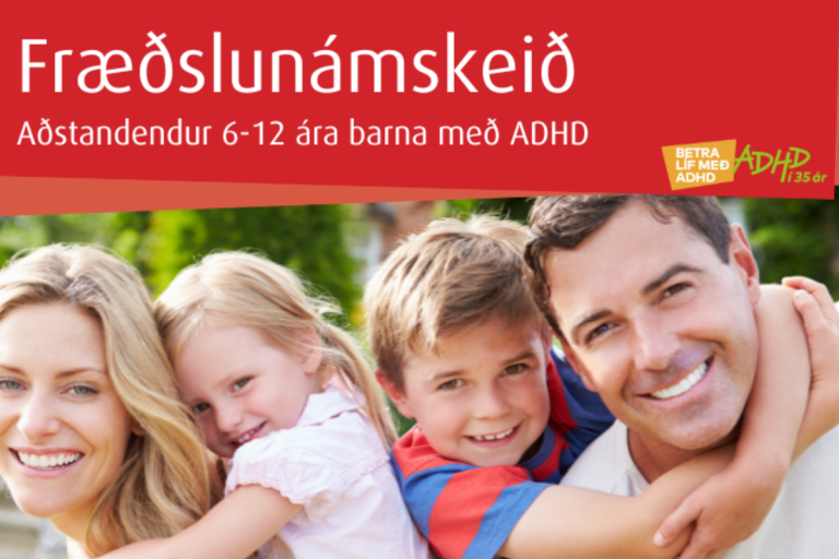 Fræðslunámskeið fyrir aðstandendur 6-12 ára barna með ADHD