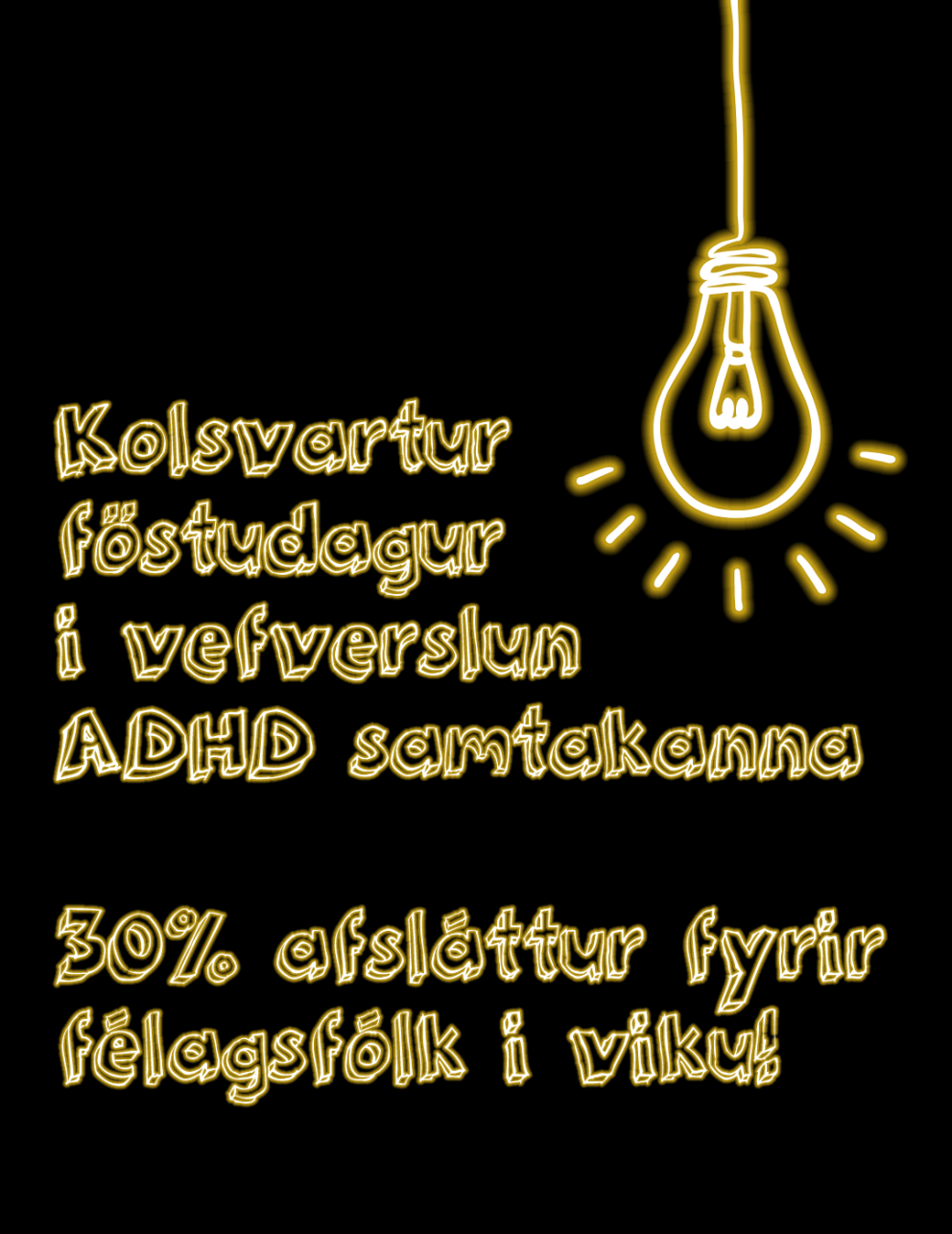Kolsvartur föstudagur í vefverslun ADHD samtakanna