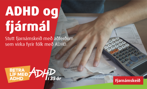 ADHD og fjármál - Stutt fjarnámskeið með aðferðum sem virka fyrir fólk með ADHD.