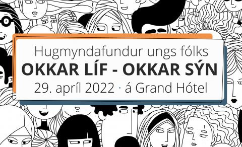 Hugmyndafundur ungs fólks „Okkar líf-okkar sýn“