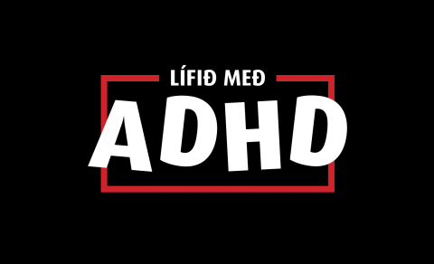 Lífið með AHD - nýtt hlaðvarp ADHD samtakanna.