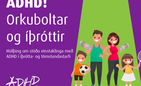 Orkuboltar og íþróttir - málþing ADHD Samtakanna