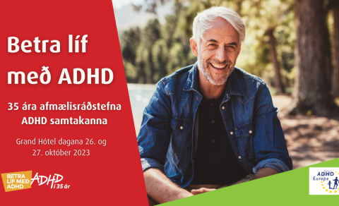 Betra líf með ADHD - 35 ára afmælisráðstefna ADHD samtakanna