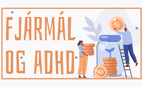 Fjármál og ADHD - Fræðslufundur í kvöld í steymi