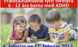 Fræðslunámskeið fyrir foreldra 6-12 ára barna með ADHD