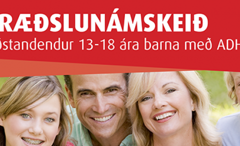 Fræðslunámskeið fyrir aðstandendur 13-18 ára barna með ADHD.