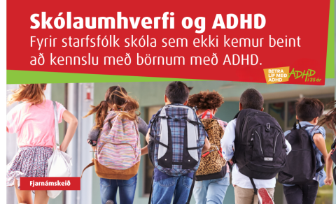 Vefnámskeiðið skólaumhverfið og ADHD - fyrir starfsfólk utan skólastofunnar
