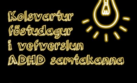 Kolsvartur föstudagur í vefverslun ADHD samtakanna