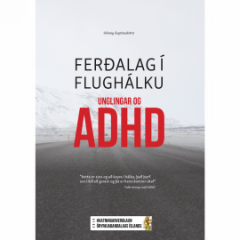Ferðalag í flughálku Unglingar og ADHD